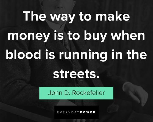 John D Rockefeller Quotes about blood