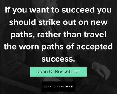John D Rockefeller Quotes about success