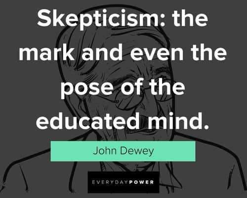 Inspirational John Dewey Quotes