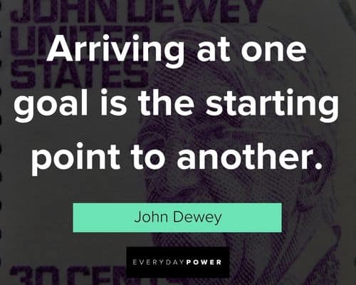 John Dewey quotes on teachers, education and life