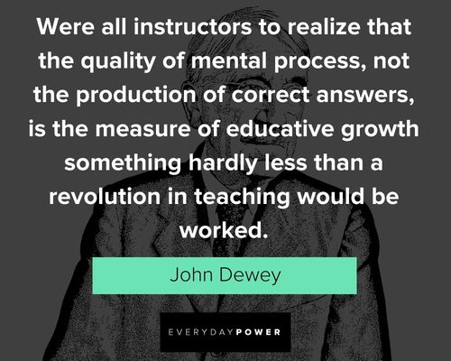 John Dewey Quotes that will encourage you