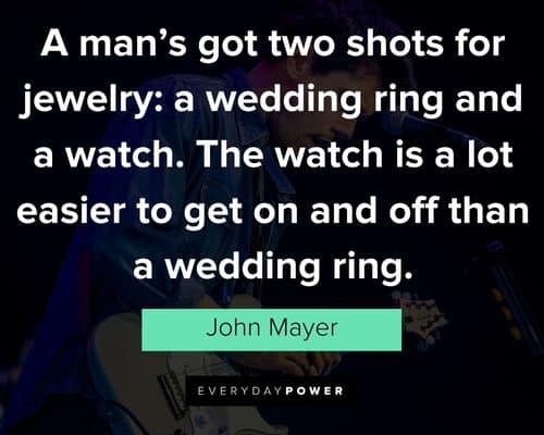 Wise John Mayer quotes