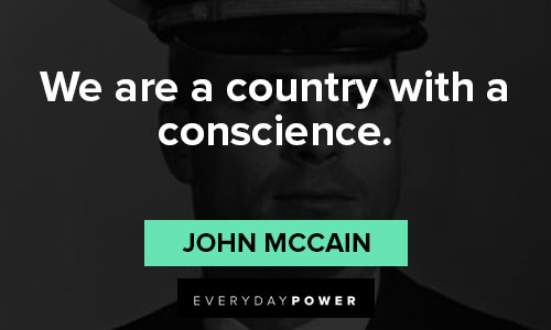 John McCain quotes about we are a country with a conscience