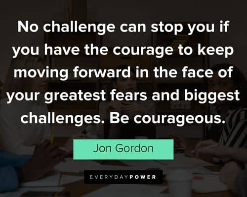 Jon Gordon quotes about overcoming challenges