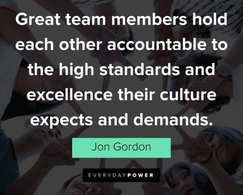 Jon Gordon quotes about team members