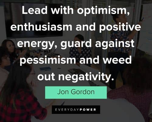 Jon Gordon quotes about lead with optimism