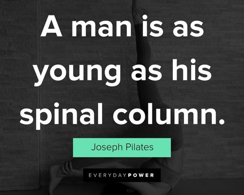 Brest Pilates - A quote from Joseph Pilates. A body with balanced strength  and flexibility is less likely to be injured.