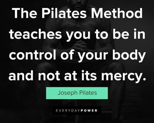 Joseph Pilates quotes about muscles and the mind