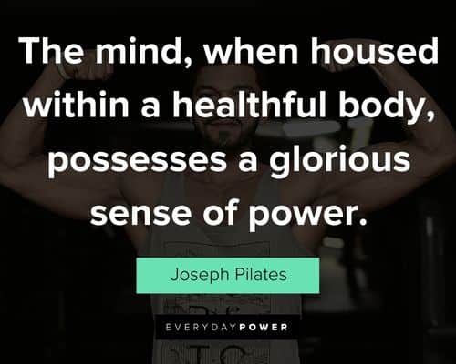 Amazing Joseph Pilates quotes