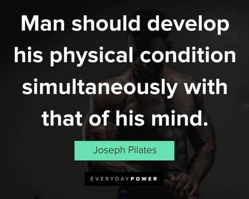 Brest Pilates - A quote from Joseph Pilates. A body with balanced strength  and flexibility is less likely to be injured.