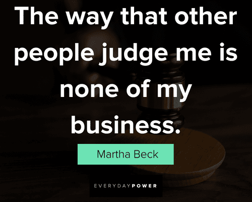 judgmental quotes that other people judge me
