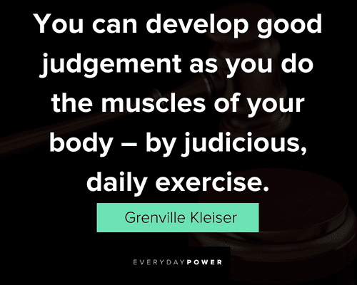 develop good judgmental quotes