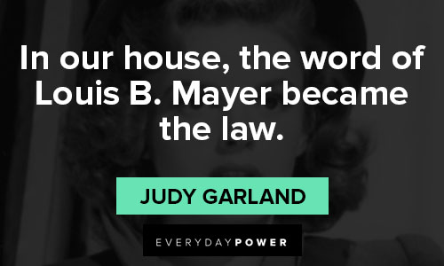 Judy Garland quotes about law