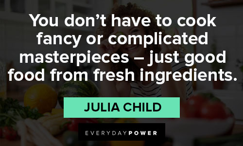 Julia Child quotes and saying