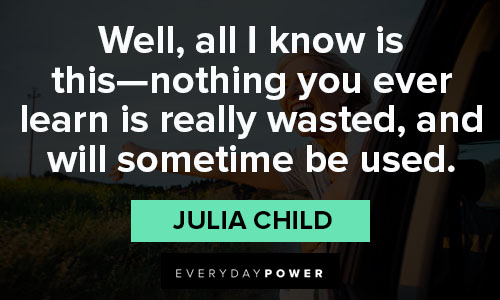 Julia Child quotes about learn