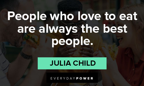 Julia Child quotes about people