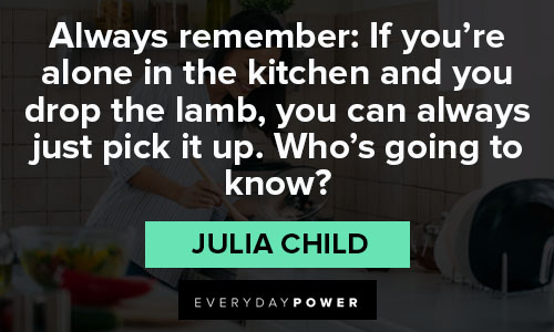 Julia Child quotes about kitchen 