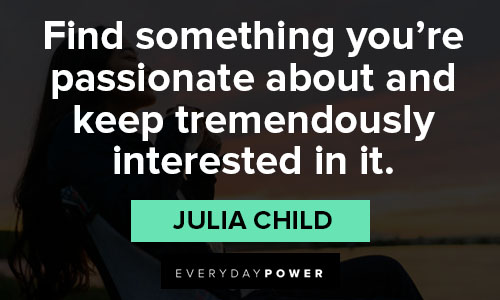 Relatable Julia Child quotes