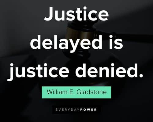 justice quotes about justice delayed is justice denied