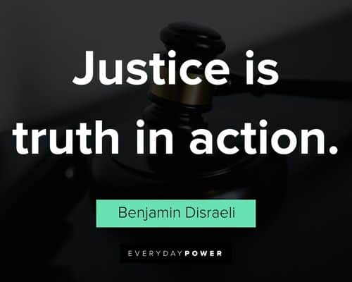 justice quotes about justice is truth in action