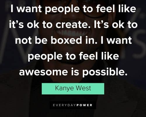 Appreciation kanye west quotes