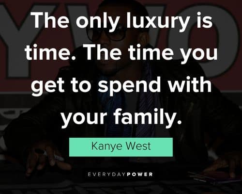 Kanye West quotes about Kim and his family