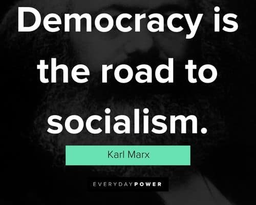 Karl Marx quotes about democracy is the road to socialism