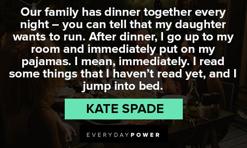 Kate Spade quotes for dinner