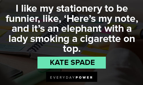 Kate Spade quotes that cigarette
