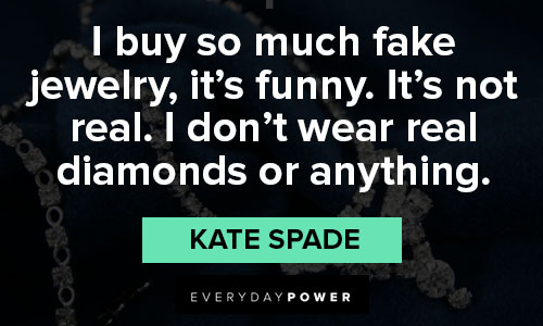 Kate Spade quotes about jewelry