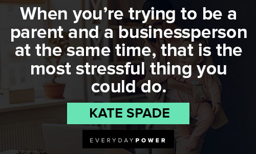 Kate Spade quotes about businessperson 