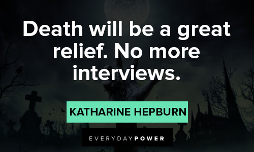 Katharine Hepburn quotes about death