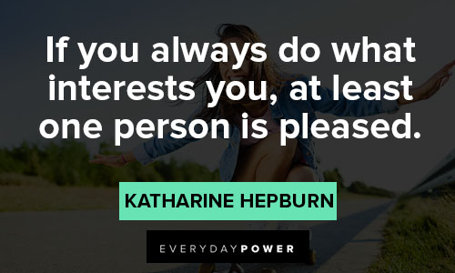 Katharine Hepburn quotes from Katharine Hepburn