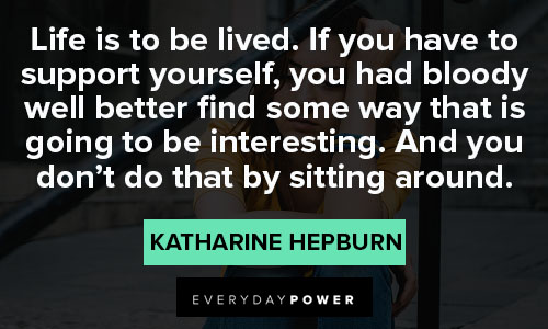 Katharine Hepburn quotes about life