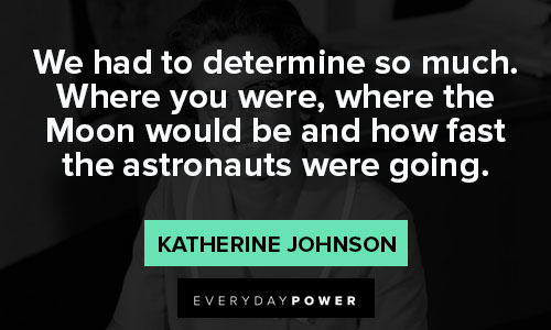 Katherine Johnson quotes about moon