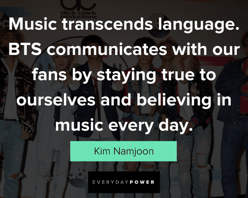 Kim Namjoon quotes about BTS communicates with our fans