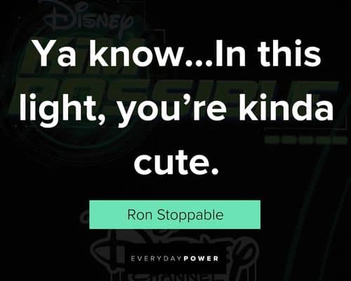 Kim Possible quotes about you're kinda cute