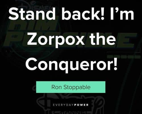Kim Possible quotes I'm Zorpox the conqueror!