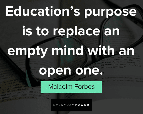 knowledge quotes about education's purpose is to peplace an empty mind with an open one