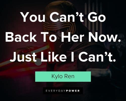 wise Kylo Ren quotes