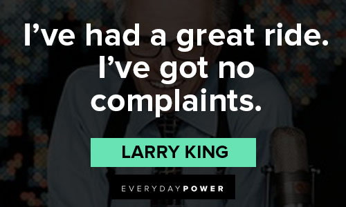 Larry King quotes about himself