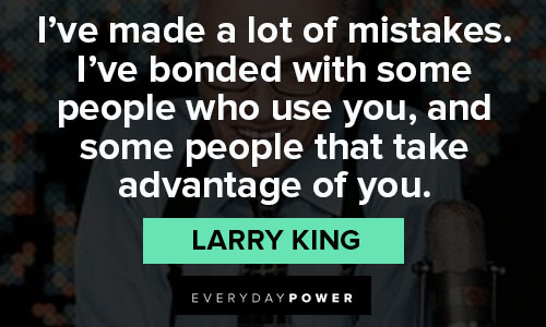 Larry King quotes of advantage 