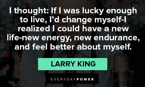 More Larry King quotes