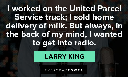 Relatable Larry King quotes