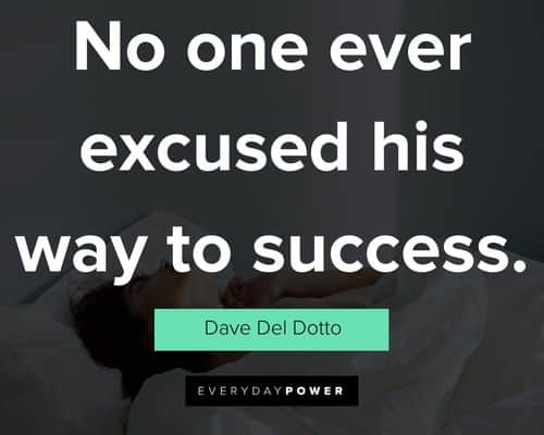 laziness quotes about no one ever excused his way to success
