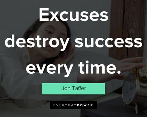 laziness quotes about excuses destroy success every time