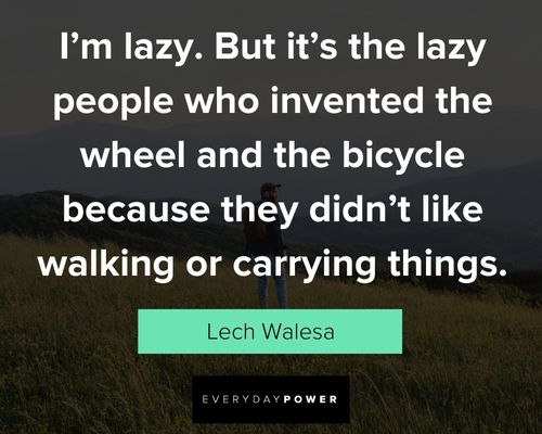 lazy people quotes from Lech Walesa