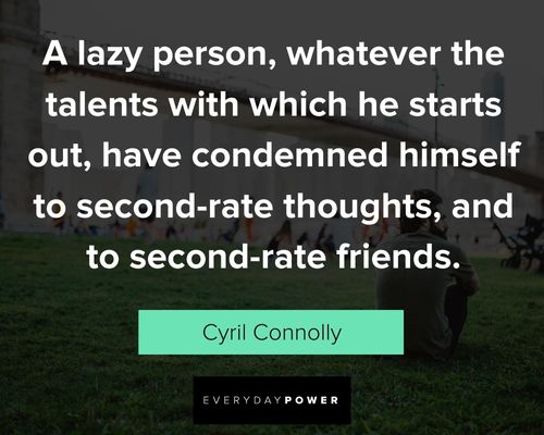 lazy people quotes to second rate friends