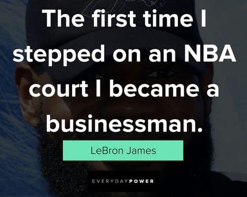 Lebron James quotes to motivate you