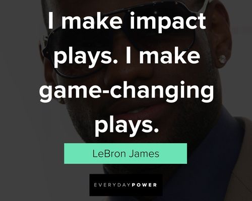 Favorite Lebron James quotes